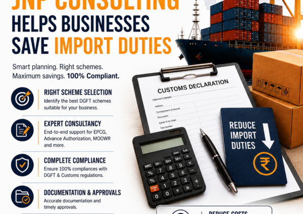 How JNP Consulting Helps Businesses Save Import Duty Legally