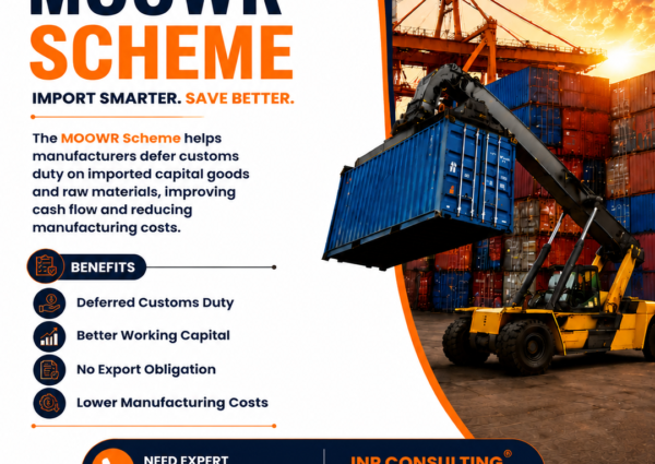 MOOWR Scheme: A Smart Way to Reduce Import Costs for Manufacturers